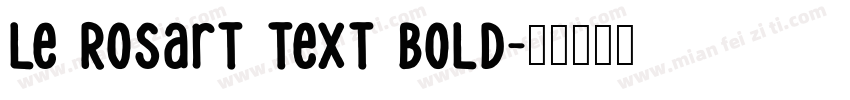 Le Rosart Text Bold字体转换